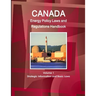 Canada Energy Policy Laws and Regulations Handbook Volume 1 Strategic Information and Basic Laws