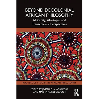 Beyond Decolonial African Philosophy: Africanity, Afrotopia, and Transcolonial Perspectives