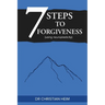 The 7 Steps to Forgiveness (using neuroplasticity)