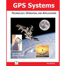 GPS Systems: Technology, Operation, and Applications