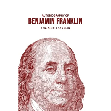 Autobiography of Benjamin Franklin