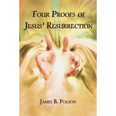 Four Proofs of Jesus' Resurrection