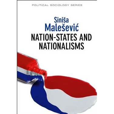 Nation-States and Nationalisms: Organization, Ideology and Solidarity