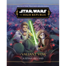 Star Wars: The High Republic: A Valiant Vow