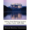Safety Fund Banking System in New York, 1829-1866