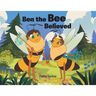 Ben the Bee Believed