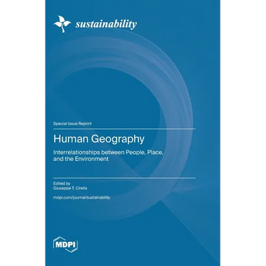 Human Geography: Interrelationships between People, Place, and the Environment