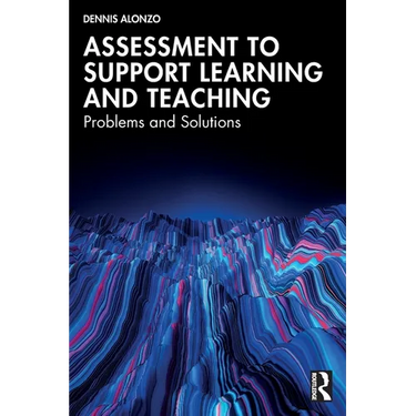 Assessment to Support Learning and Teaching: Problems and Solutions