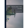 The Stick and the Stars
