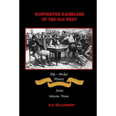 Gambling Gunfighters of the Old West