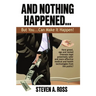 And Nothing Happened...But YOU Can Make It Happen!