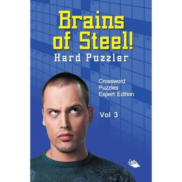 Brains of Steel! Hard Puzzler Vol 3: Crossword Puzzles Expert Edition