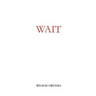 Wait