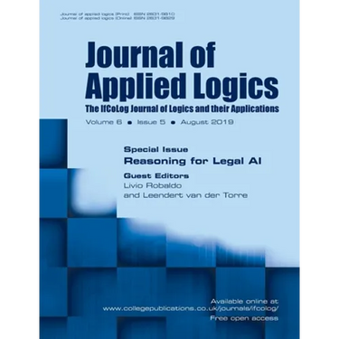 Journal of Applied Logics - The IfCoLog Journal of Logics and their Applications: Volume 6, Issue 5, August 2019: Special Issue: Reasoning for Legal A