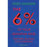6% of Your Quantum Mind: Small Habits, Big Impact: Unlock Your Hidden Potential