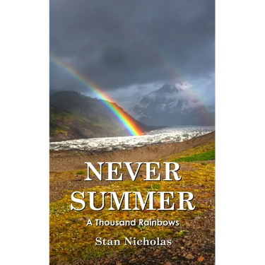 Never Summer: A Thousand Rainbows