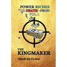 Power Riches Or Death -PROD Vol.I: The KINGMAKER