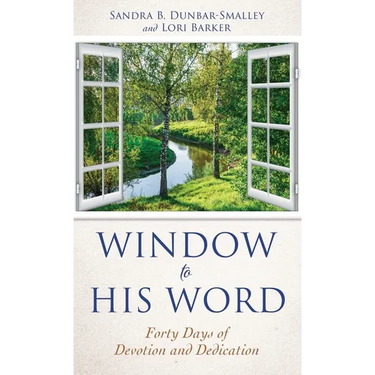 Window to His Word: Forty Days of Devotion and Dedication