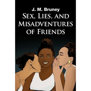 Sex, Lies, and Misadventures of Friends