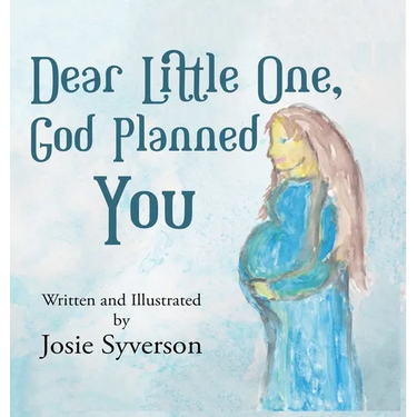 Dear Little One,: God Planned You
