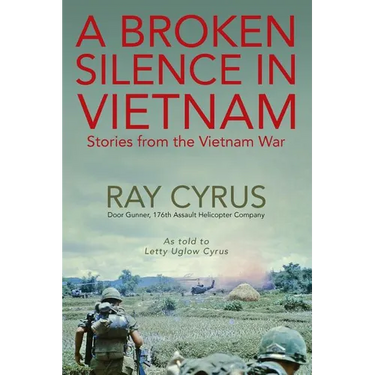 A Broken Silence in Vietnam: Stories from the Vietnam War