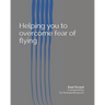 Helping you to overcome fear of flying