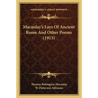 Macaulay's Lays Of Ancient Rome And Other Poems (1913)