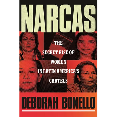 Narcas: The Secret Rise of Women in Latin America's Cartels