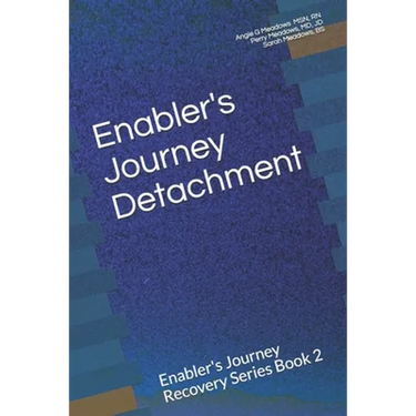 Enabler's Journey Detachment: Enabler's Journey Recovery Series Book 2