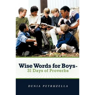 Wise Words for Boys - 31 Days of Proverbs
