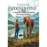 Tales of Spooner Pond: Supernatural Tales of Unforgettable Characters and Peculiar Gifts