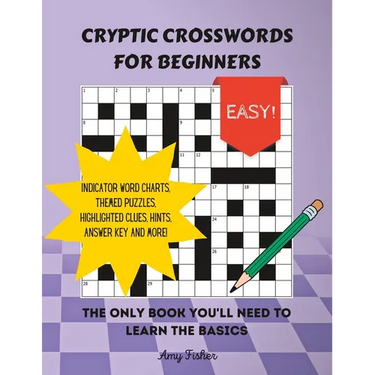 Cryptic Crosswords for Beginners: The only book you'll need to learn the basics