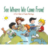See Where We Come From!: A First Book of Family Heritage