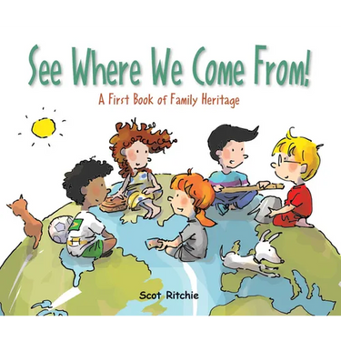 See Where We Come From!: A First Book of Family Heritage