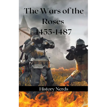 The Wars of the Roses