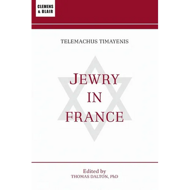 Jewry in France: Or, The Original Mr. Jacobs