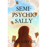 Semi-Psychic Sally