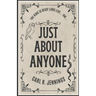 Just About Anyone