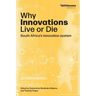 Why innovations Live or Die: South Africa's innovation system