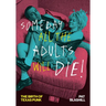 Someday All the Adults Will Die!: The Birth of Texas Punk
