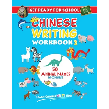 Get Ready For School Chinese Writing Workbook 2: 50 Animal Names in Chinese - Colouring, Activity Book for Kids