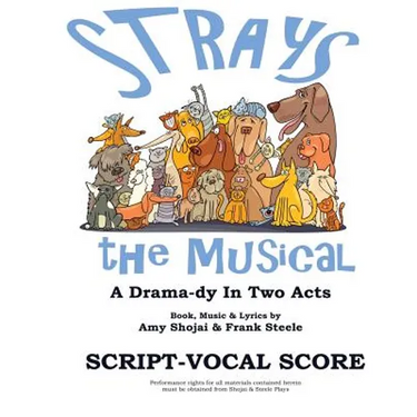 Strays, the Musical: A Drama-Dy in Two Acts