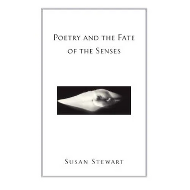 Poetry and the Fate of the Senses