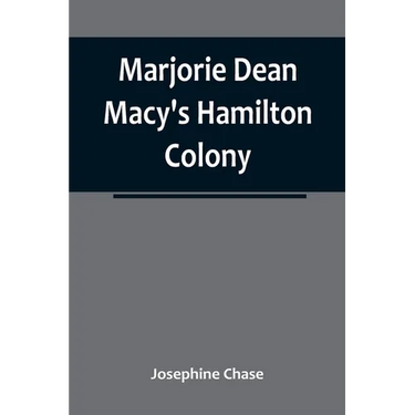 Marjorie Dean Macy's Hamilton Colony