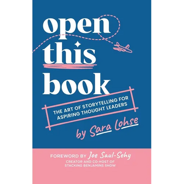Open This Book: The Art of Storytelling for Aspiring Thought Leaders