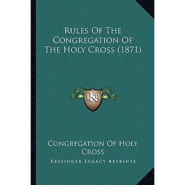 Rules Of The Congregation Of The Holy Cross (1871)