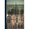 A Thousand Years of Russian History