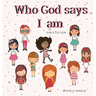 Who God says I am - Girls Edition