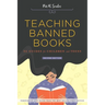 Teaching Banned Books: 32 Guides for Children and Teens