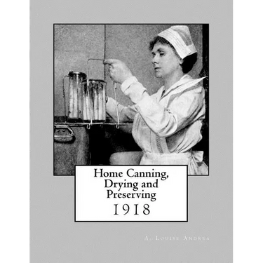 Home Canning, Drying and Preserving